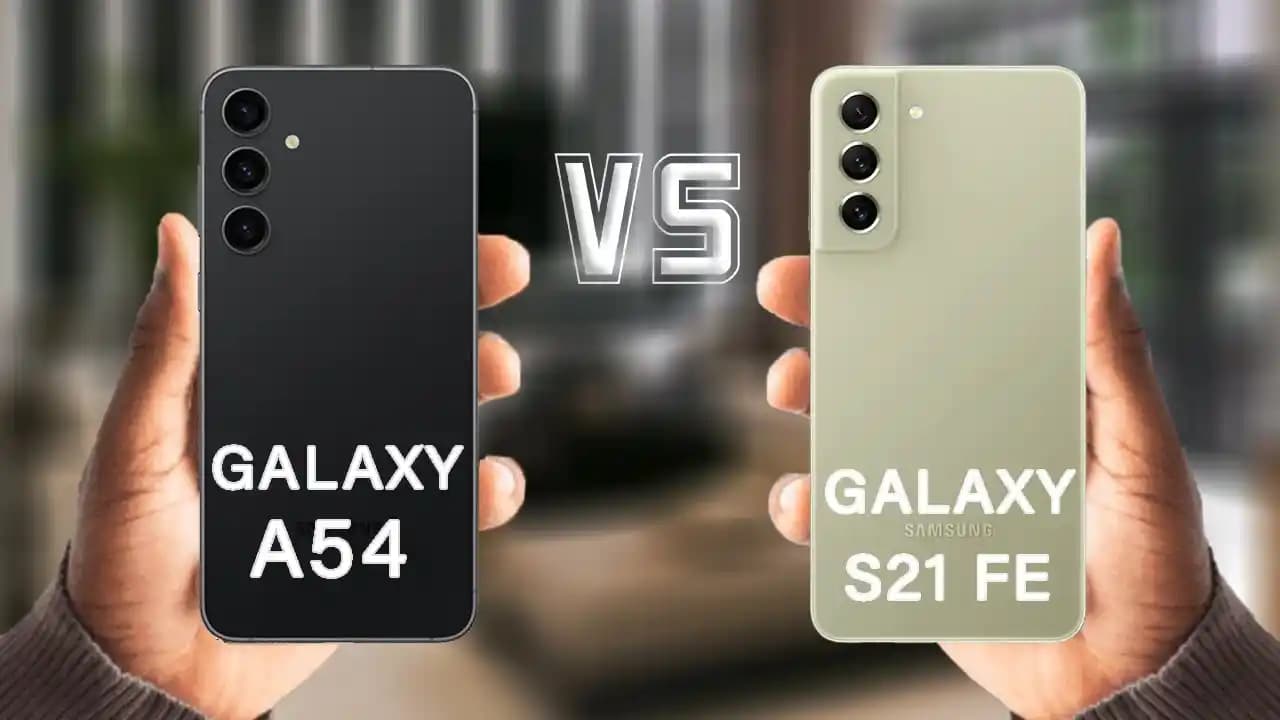 Samsung Galaxy A54 ve S21 FE Karşılaştırması: Performans, Kamera ve Fiyat Analizi