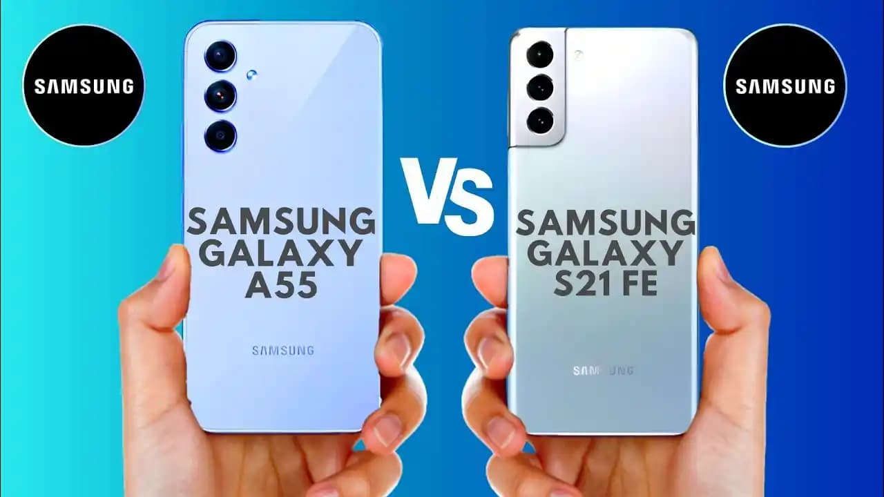 Samsung Galaxy A55 ve S21 FE Karşılaştırması: Özellikler, Performans ve Fiyat Analizi