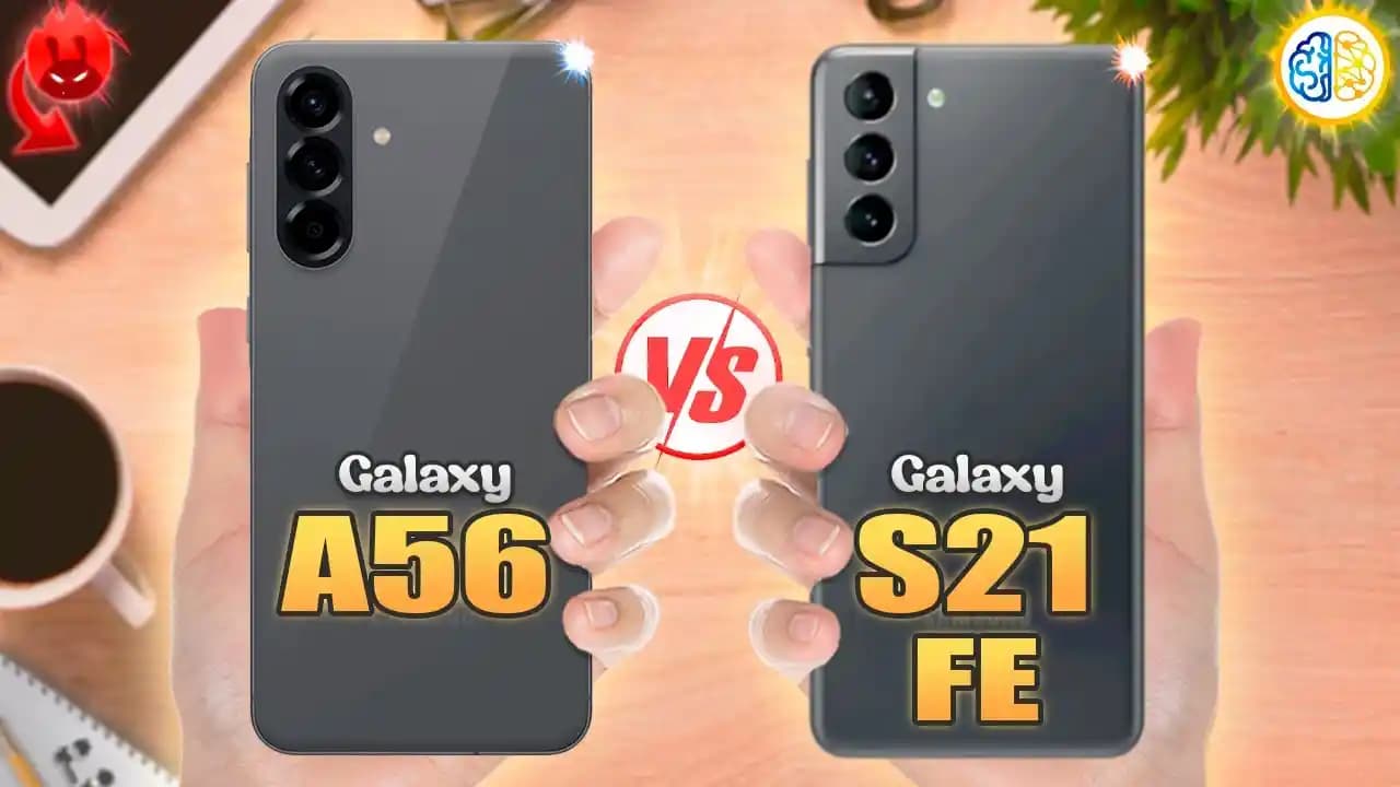Samsung Galaxy S21 FE ve Galaxy A56 Karşılaştırması: Performans, Kamera ve Pil Özellikleri