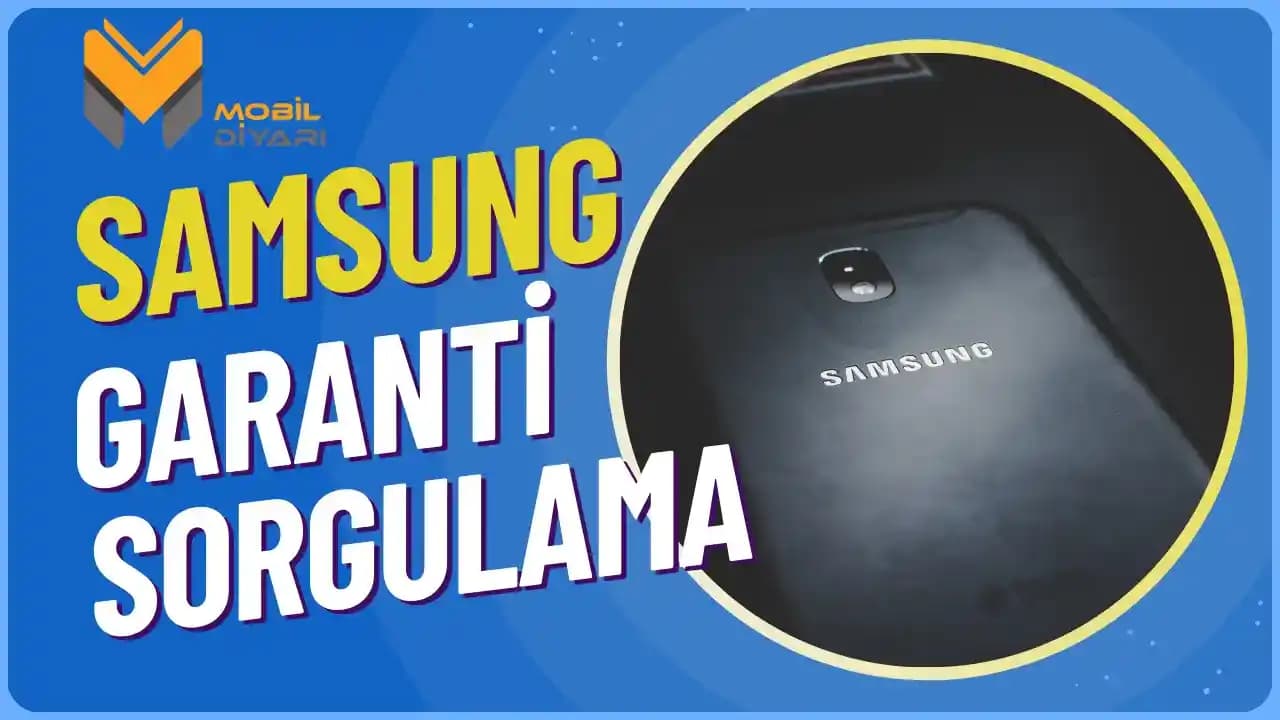 Samsung Garanti Sorgulama: Cihazlarınızın Garanti Durumunu Hızlı ve Güvenilir Öğrenin