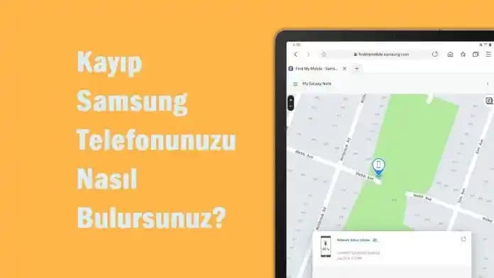 Samsung Kayıp Telefon Bulma Rehberi: Find My Mobile ile Cihazınızı Hızla Bulun
