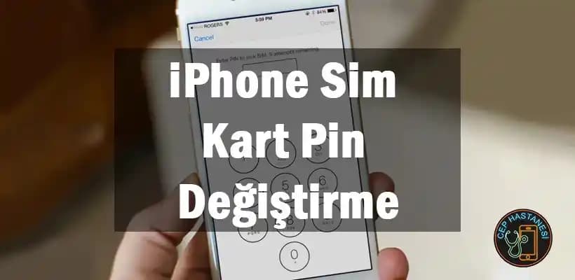 Sim Kart PIN Kodu Değiştirme: Akıllı Cihazlarda Güvenliğinizi Artırmanın Yolları