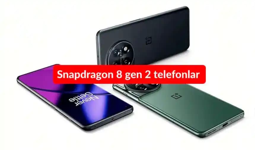 Snapdragon 8 Gen 2 İşlemcili Telefonlar: Yüksek Performans ve Gelişmiş Teknoloji