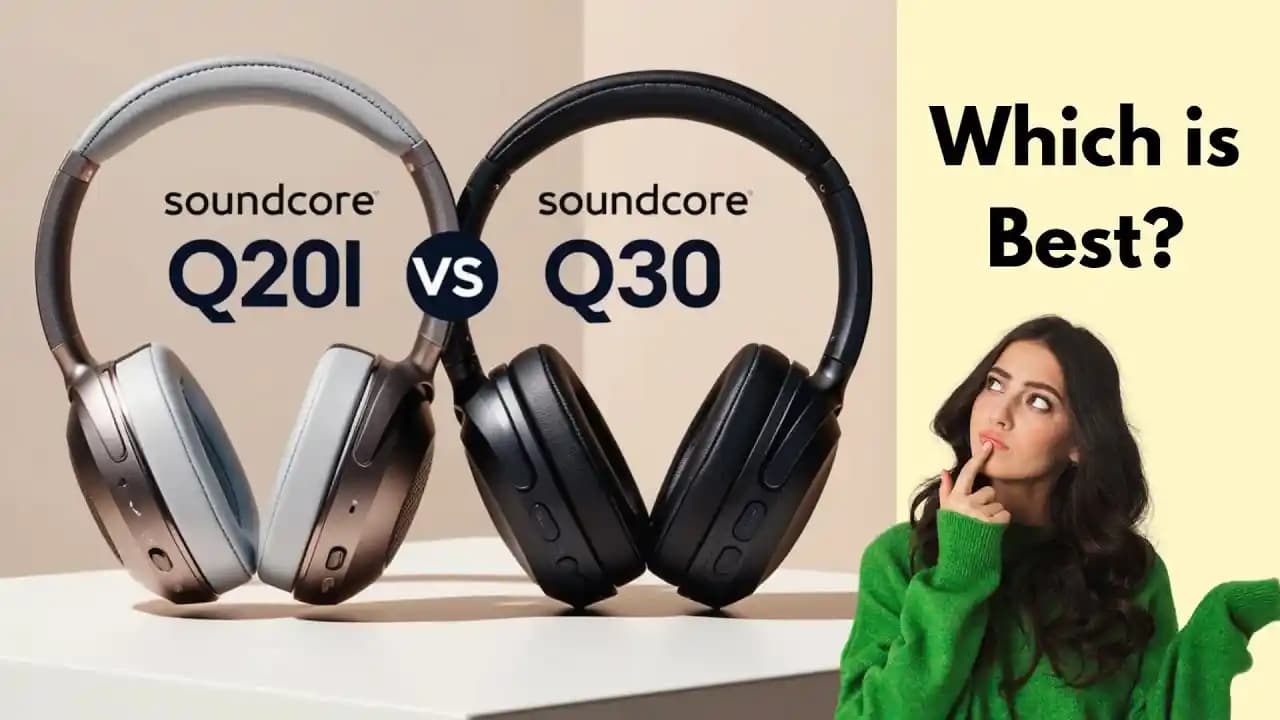 Soundcore Q30 ve Q20i Kablosuz Kulaklıklar: Ses Kalitesi, ANC ve Pil Performans Karşılaştırması