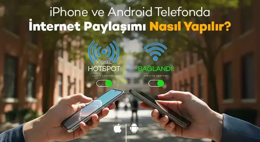 Telefon İnternet Paylaşımı: Mobil Veri Bağlantısını Güvenli ve Etkili Paylaşma Yöntemleri