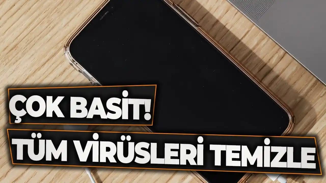 Telefondaki Virüsleri Temizlemenin Etkili Yolları ve Korunma Yöntemleri