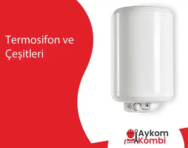 Termosifon Çeşitleri ve Kapasiteleri: En Uygun Sıcak Su Çözümleri