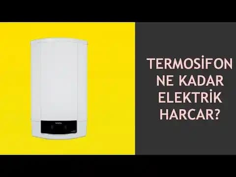 Termosifonun Yüksek Elektrik Tüketimi: Nedenleri ve Enerji Tasarrufu Yöntemleri