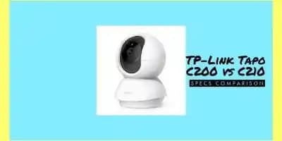 TP-Link Tapo C200 ve C210 Karşılaştırması: İç Mekan Akıllı Güvenlik Kameraları