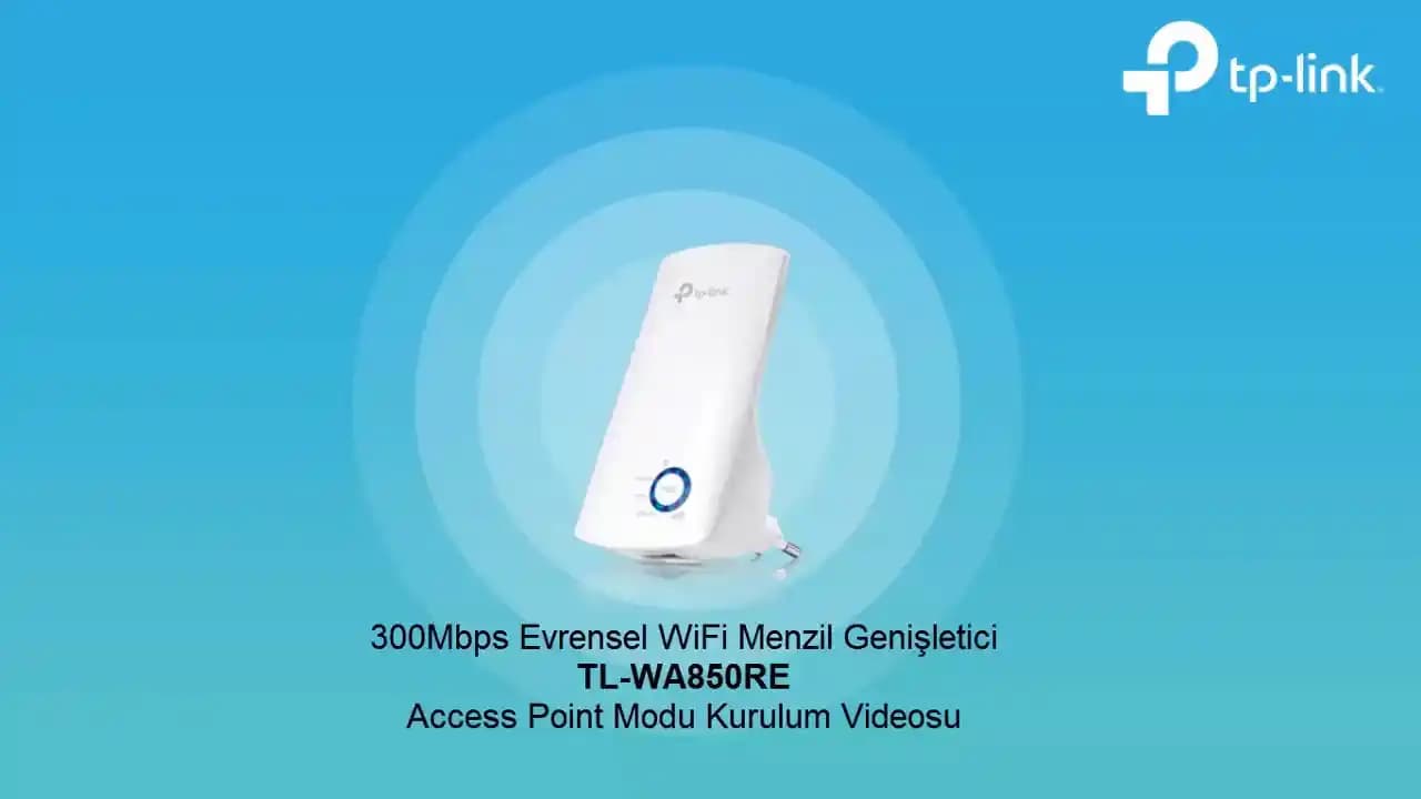TP-Link TL-WA850RE Menzil Genişletici Kurulumu İçin Adım Adım Profesyonel Rehber