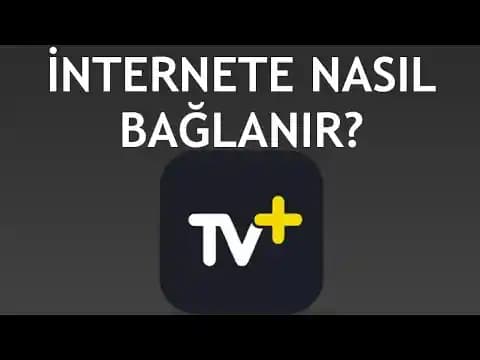 TV Plus Nasıl Bağlanır? Samsung Smart TV ve Diğer Cihazlar İçin Detaylı Rehber
