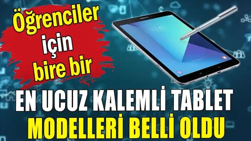 500€ Altında Öğrenciler İçin Kalem Uyumluluğu ve Performansıyla En Uygun Tablet Modelleri