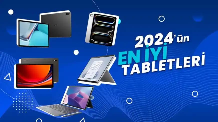 Android Tablet Seçiminde Öne Çıkan Modeller ve Kullanım Amacıyla Doğru Tercih