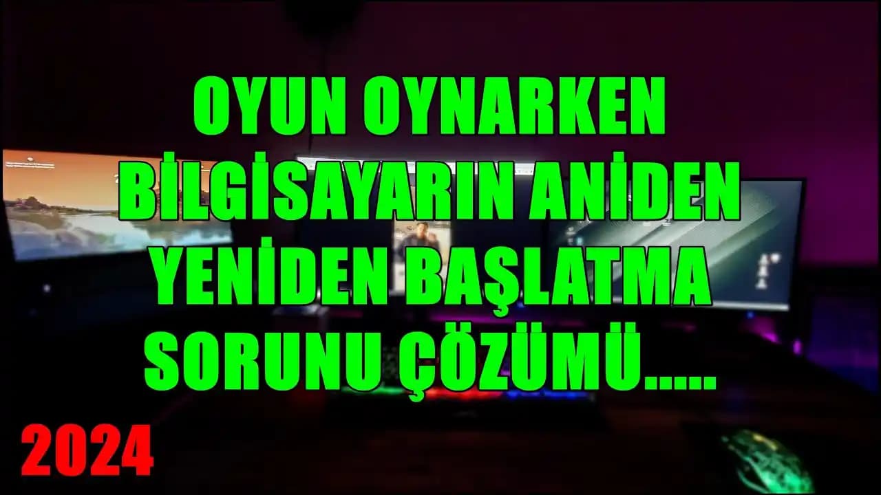 Oyun Sırasında Bilgisayar Kapanma Sorunları ve Donanım Temelli Çözüm Yöntemleri