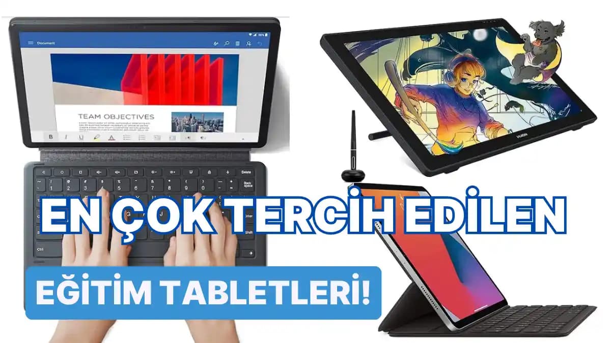 Üniversite Öğrencileri İçin 300€ Bütçe ile En Uygun Kalem Destekli Tablet Modelleri