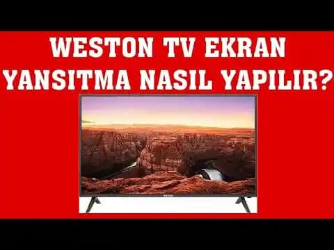 Weston TV YouTube Açılmıyor Sorunu ve Etkili Çözüm Yöntemleri Rehberi