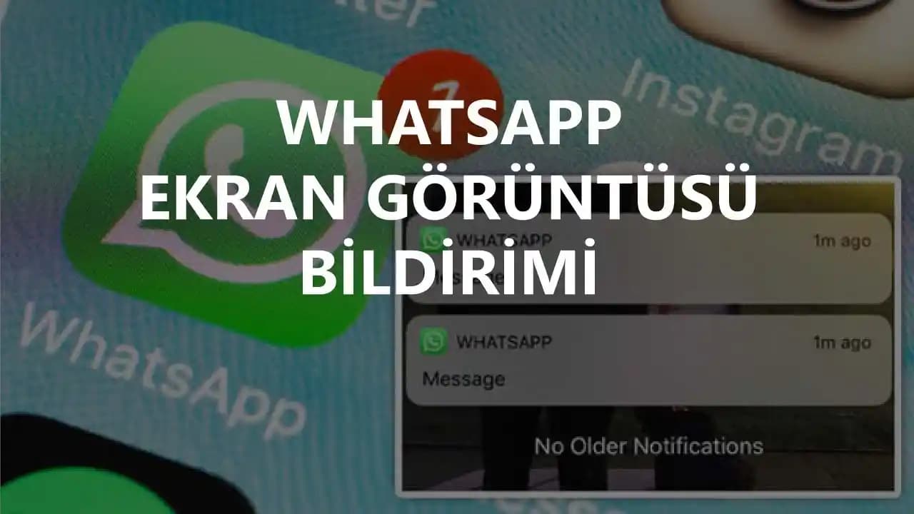 WhatsApp Ekran Görüntüsü Bildirimi: Gizlilik ve Kullanıcı Deneyimi Üzerine Detaylı İnceleme
