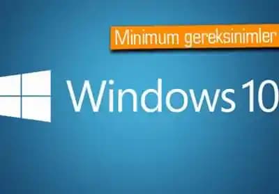 Windows 10 Sistem Gereksinimleri: İşlemci, RAM, Depolama ve Grafik Detayları