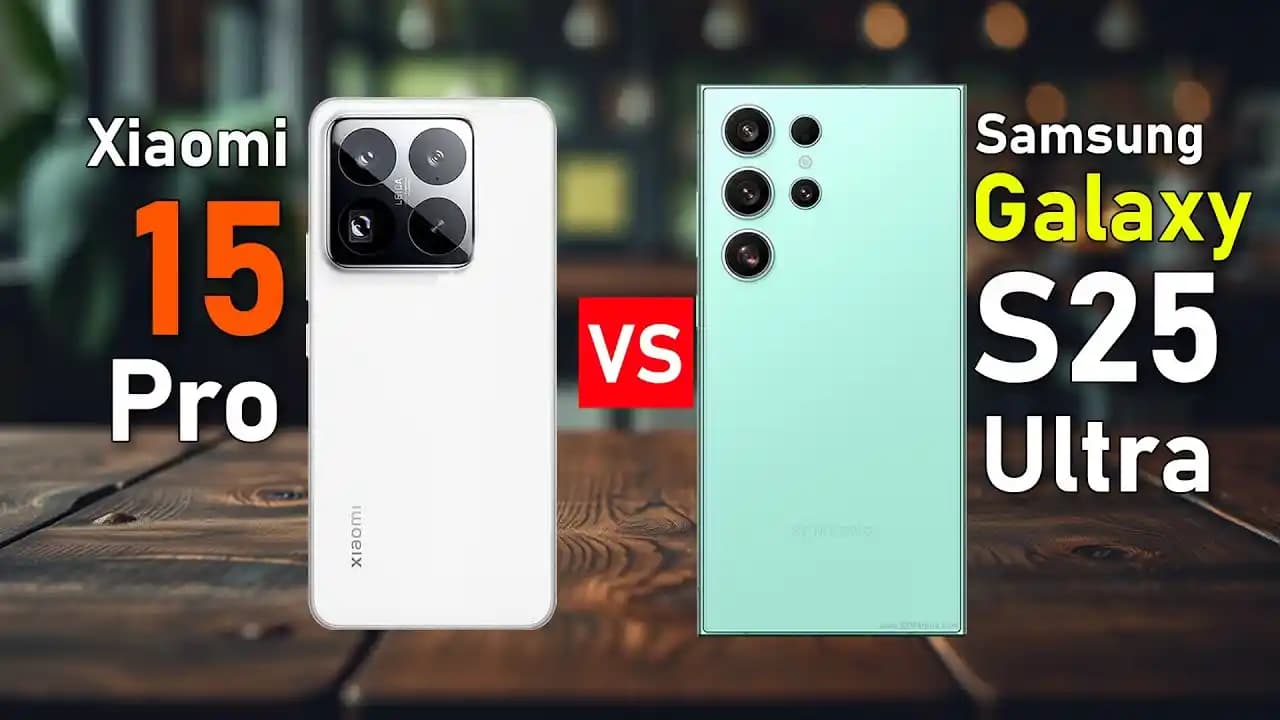 Xiaomi 15T Pro ve Samsung S25 Ultra: Performans, Kamera ve Tasarım Karşılaştırması