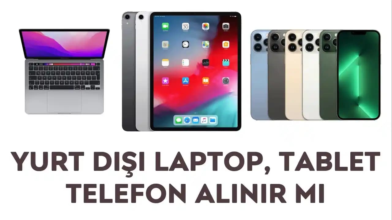 Yurtdışından Tablet Almak: Fiyat, Garanti ve Teknik Destek Karşılaştırması