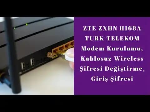 ZTE Modem Giriş Şifresi Nasıl Değiştirilir ve Güvenlik Nasıl Artırılır